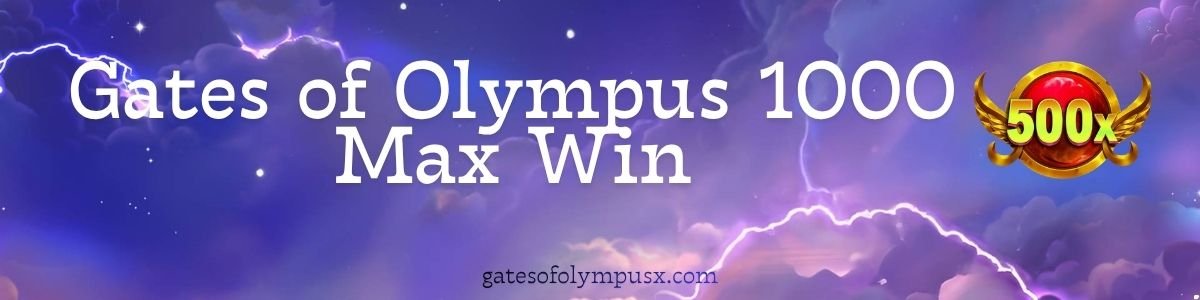 Gates of Olympus 1000 Max Win